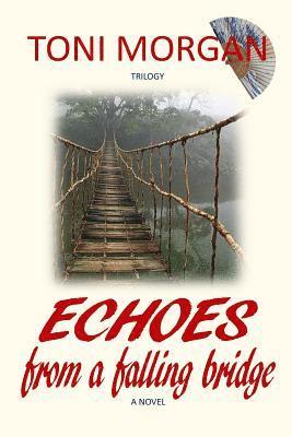 Echoes from a Falling Bridge 1