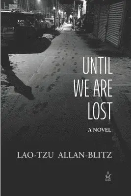 Lao-Tzu Allan-Blitz - Until We Are Lost, Häftad. Tillgänglighet: Lägg i varukorg