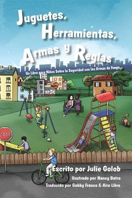 bokomslag Juguetes, Herramientas, Armas y Reglas: Un Libro para Nin&#771;os Sobre la Seguridad con las Armas de Fuego