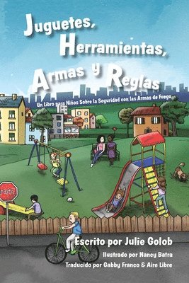 bokomslag Juguetes, Herramientas, Armas y Reglas: Un Libro para Nin?os Sobre la Seguridad con las Armas de Fuego