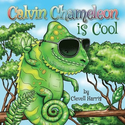 Calvin Chameleon is Cool