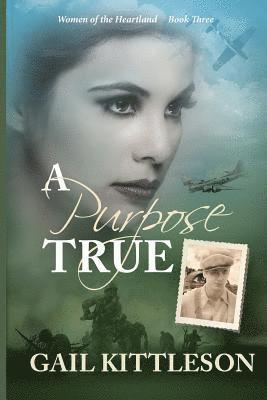 Gail Kittleson - Purpose True, Häftad