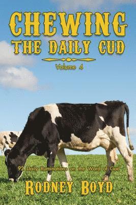 Chewing the Daily Cud, Volume 4 1