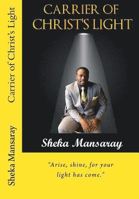 Sheka Mansaray - Carrier of Christ's Light: Arise, shine, for your light has come., Häftad