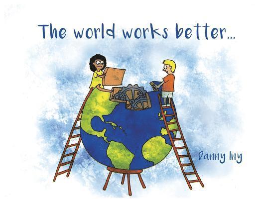 The World Works Better 1