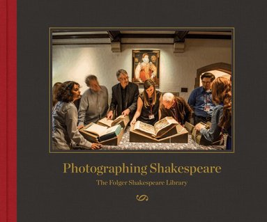 Robert Dawson, Ellen Manchesterd, Daniel De Simone - Photographing Shakespeare, Inbunden