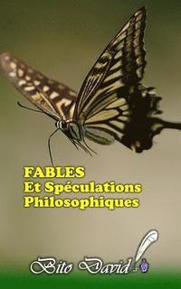 bokomslag FABLES Et Spéculations Philosophiques