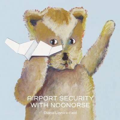 Diana Lipnick-Feld - Airport Security with Noonorse, Häftad