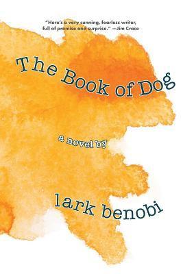 Lark Benobi - Book of Dog, Häftad