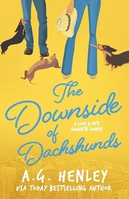 A G Henley, A. G. Henley, A.G. Henley - Downside of Dachshunds, Häftad