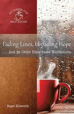 Roger Ellsworth - Fading Lines, Unfading Hope, Häftad