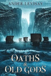 bokomslag Oaths and Old Gods