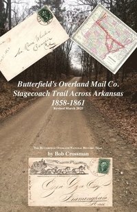 bokomslag Butterfield's Overland Mail Co. Stagecoach Trail Across Arkansas 1858-1861