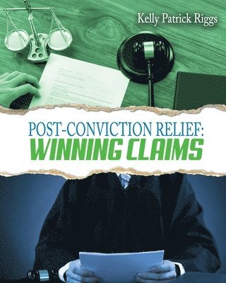 bokomslag Post-Conviction Relief: Winning Claims