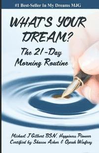 bokomslag What's Your Dream: The 21-Day Morning Routine