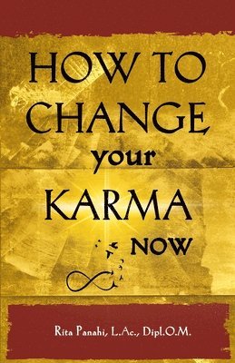 How to Change Your Karma Now 1