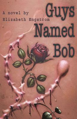 Elizabeth Engstrom - Guys Named Bob, Häftad