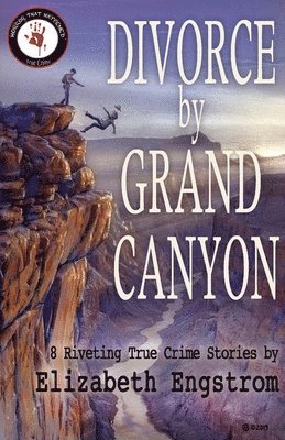 Elizabeth Engstrom - Divorce by Grand Canyon, Häftad