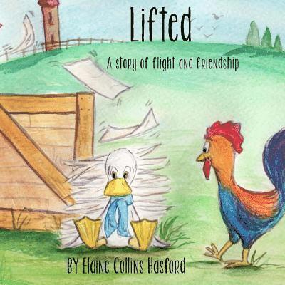 Lifted: A story of flight and friendship 1