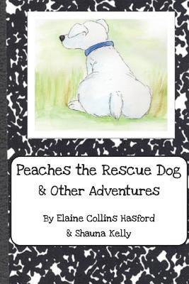 bokomslag Peaches the Rescue Dog & Other Adventures