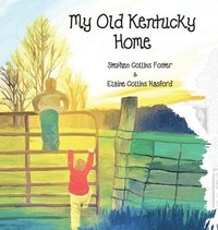 bokomslag My Old Kentucky Home