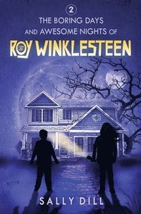 bokomslag Boring Days and Awesome Nights of Roy Winklesteen - Adventure 2