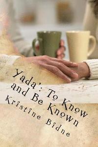 bokomslag Yada': To Know and Be Known