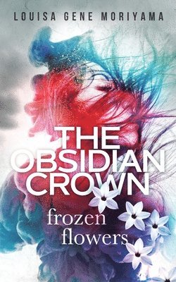 Louisa Gene Moriyama - Obsidian Crown, Häftad