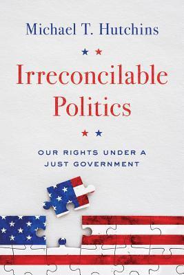 bokomslag Irreconcilable Politics