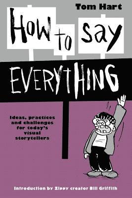 Tom Hart - How To Say Everything, Häftad
