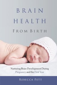 bokomslag Brain Health From Birth