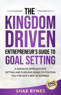 bokomslag The Kingdom Driven Entrepreneur's Guide to Goal Setting