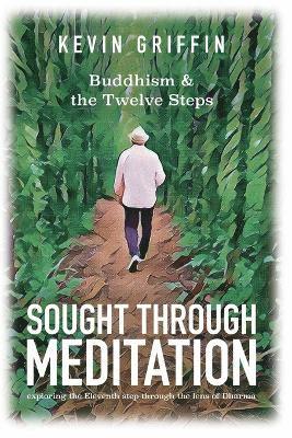 Kevin Griffin - Sought Through Meditation, Häftad