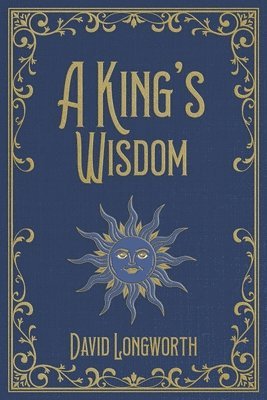 bokomslag A King's Wisdom