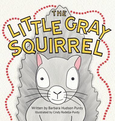 The Little Gray Squirrel 1