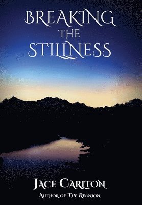 Breaking the Stillness 1