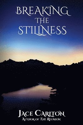 Breaking the Stillness 1