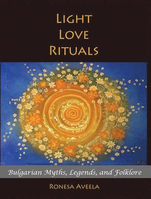 Ronesa Aveela - Light Love Rituals, Inbunden