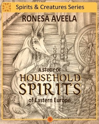 Ronesa Aveela - Study of Household Spirits of Eastern Europe, Häftad