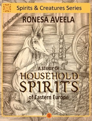 A Study of Household Spirits of Eastern Europe 1