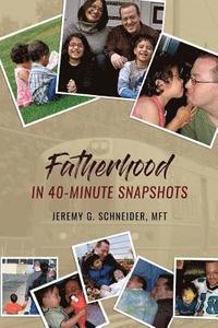 bokomslag Fatherhood in 40-Minute Snapshots