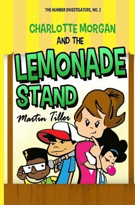 Charlotte Morgan and the Lemonade Stand 1