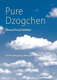 bokomslag Pure Dzogchen