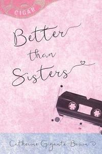 bokomslag Better than Sisters