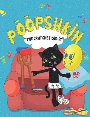 bokomslag Poopshkin "The Crutches Did It"