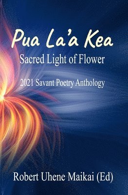 Pua La'a Kea - Sacred Light of Flower 1