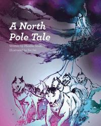 bokomslag A North Pole Tale
