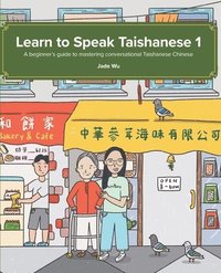 bokomslag Learn to Speak Taishanese 1