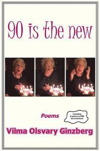 bokomslag 90 is the new: Poems
