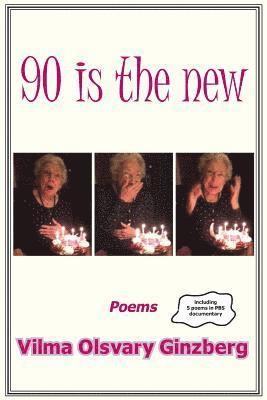 bokomslag 90 is the new: Poems